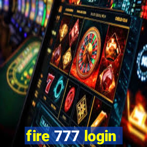 fire 777 login