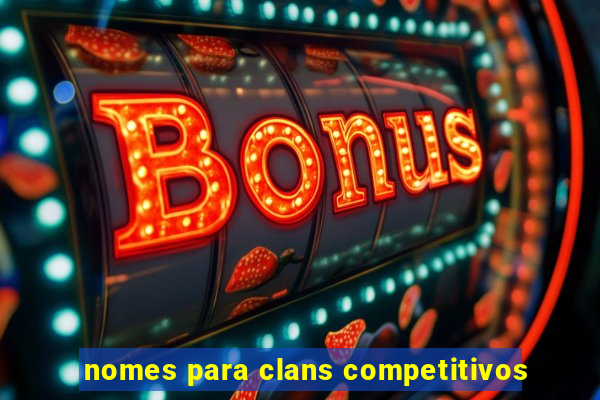 nomes para clans competitivos