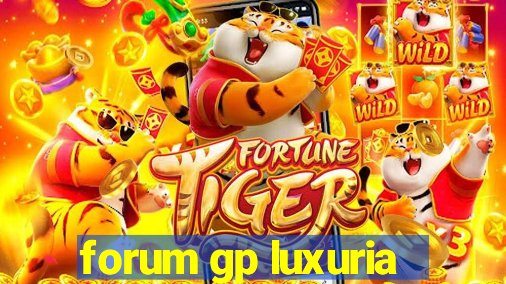 forum gp luxuria