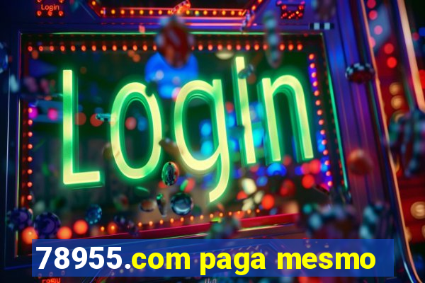 78955.com paga mesmo