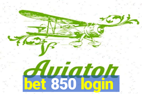 bet 850 login