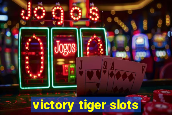 victory tiger slots