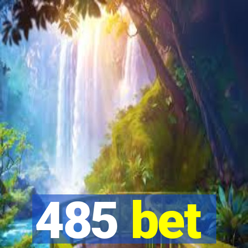 485 bet