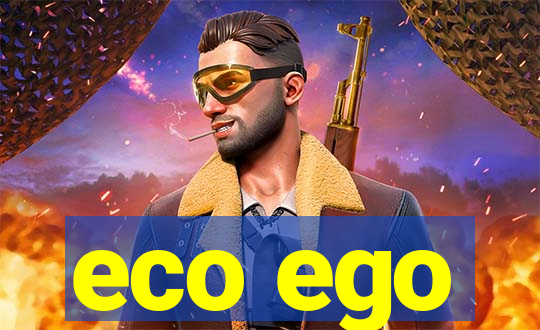 eco ego