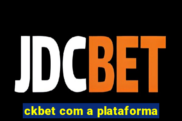 ckbet com a plataforma