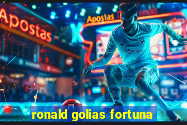 ronald golias fortuna