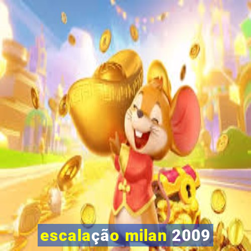 escalação milan 2009