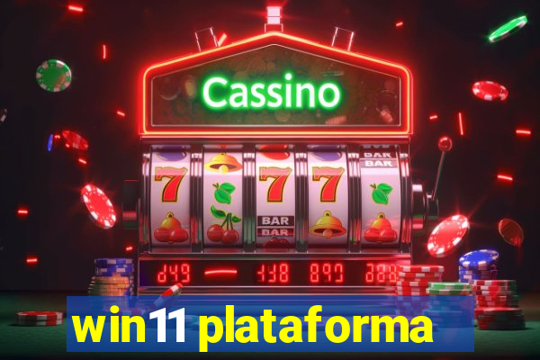 win11 plataforma