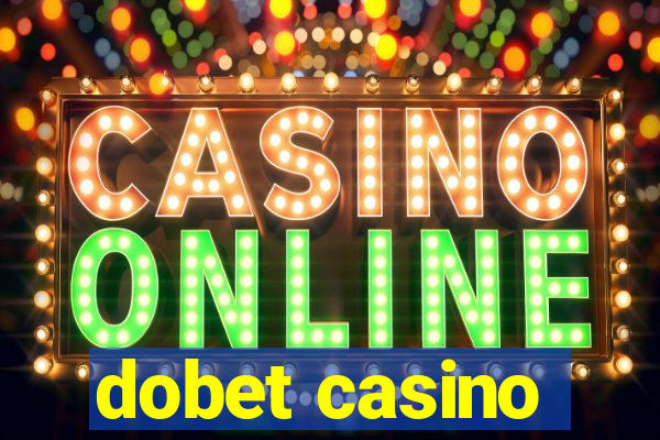 dobet casino