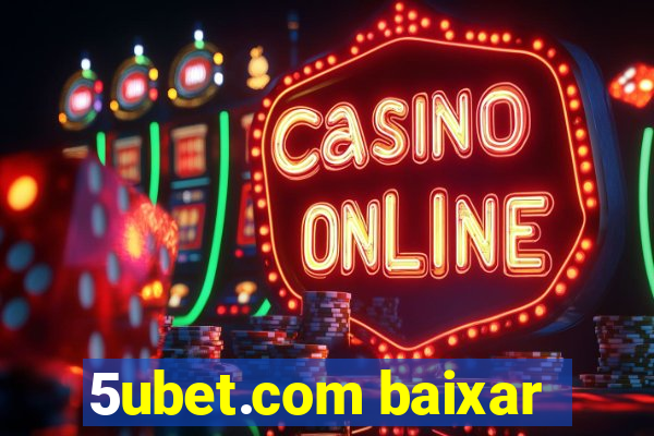 5ubet.com baixar