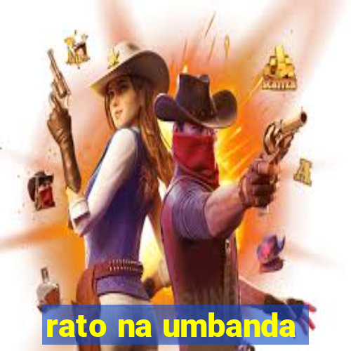 rato na umbanda