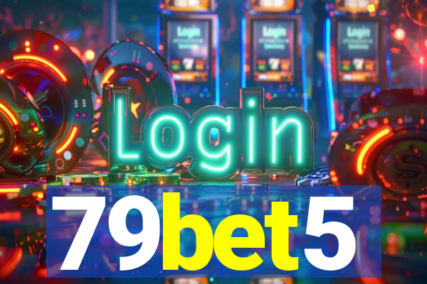 79bet5