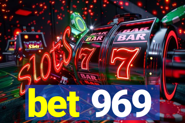 bet 969