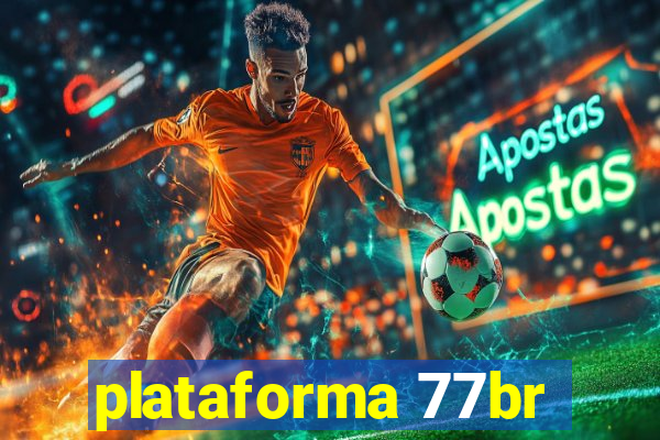 plataforma 77br