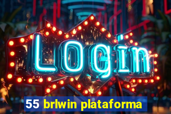 55 brlwin plataforma