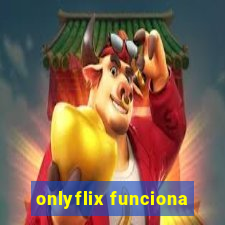 onlyflix funciona