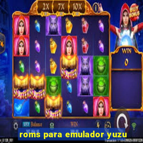 roms para emulador yuzu