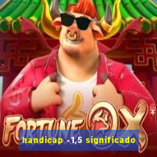 handicap -1,5 significado