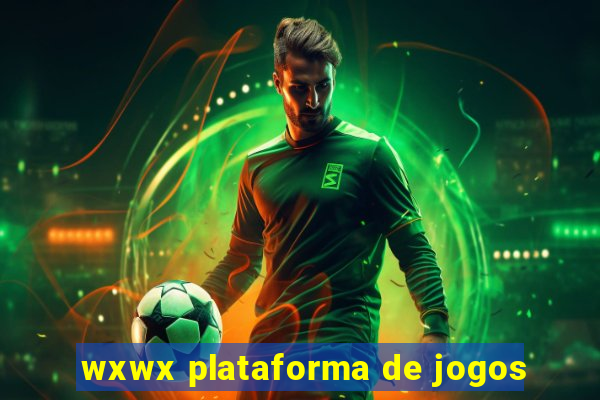 wxwx plataforma de jogos