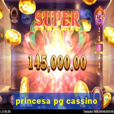 princesa pg cassino