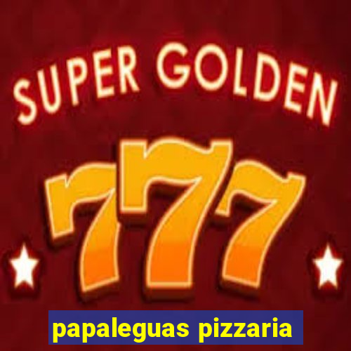 papaleguas pizzaria