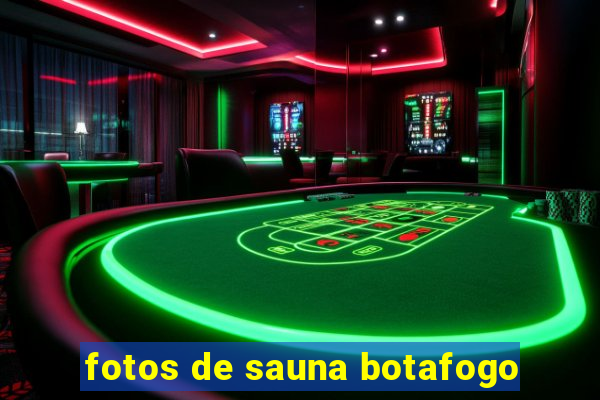 fotos de sauna botafogo