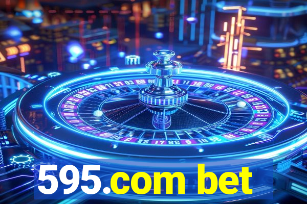 595.com bet