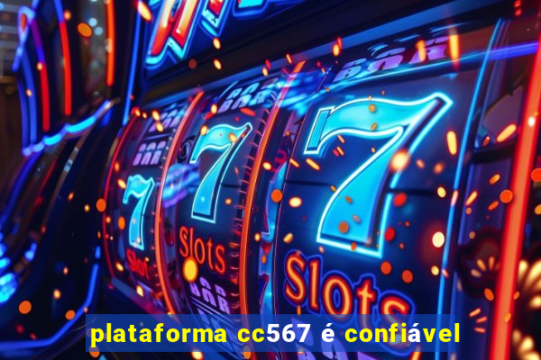 plataforma cc567 é confiável