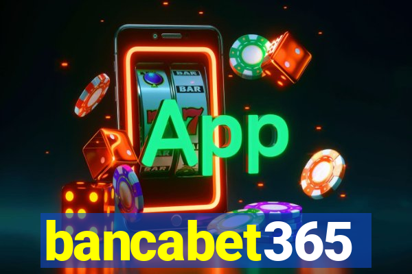 bancabet365