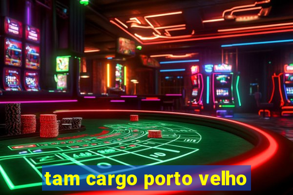 tam cargo porto velho