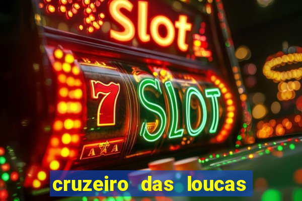 cruzeiro das loucas filme completo dublado superflix