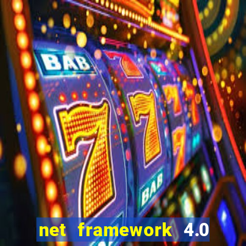 net framework 4.0 v 30319