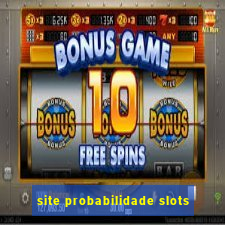 site probabilidade slots