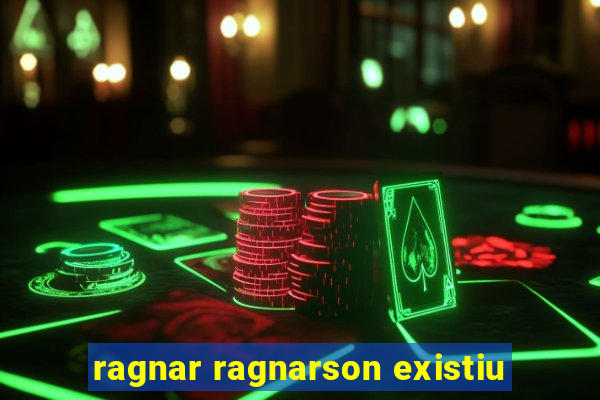 ragnar ragnarson existiu