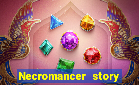 Necromancer story mod apk (unlimited skill points