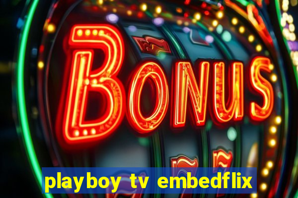 playboy tv embedflix