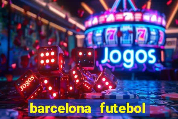 barcelona futebol play hd