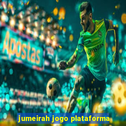 jumeirah jogo plataforma