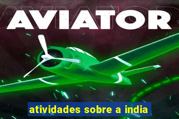 atividades sobre a india