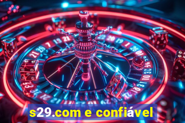 s29.com e confiável