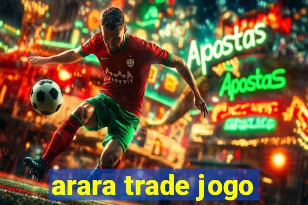 arara trade jogo