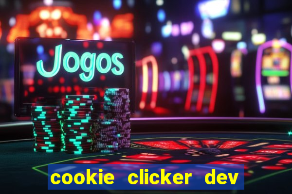 cookie clicker dev tools code