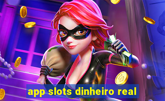 app slots dinheiro real