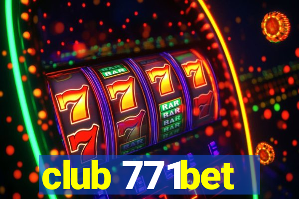 club 771bet