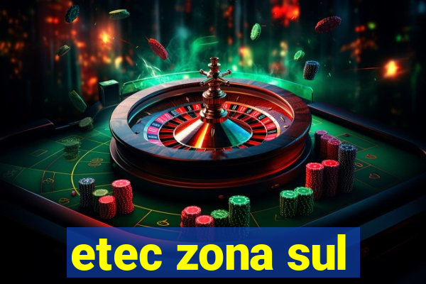 etec zona sul