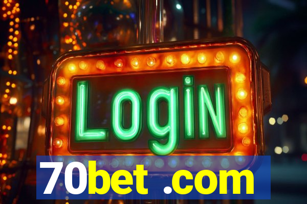 70bet .com