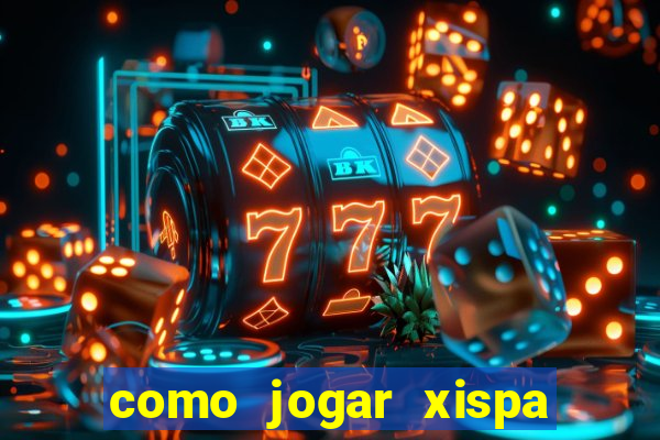 como jogar xispa no jogo do bicho