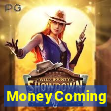 MoneyComing