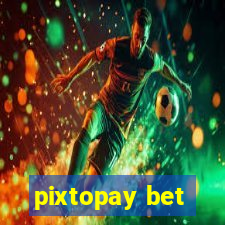 pixtopay bet