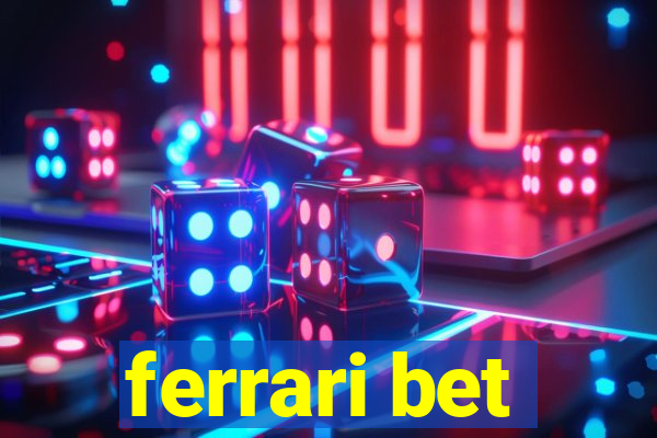 ferrari bet